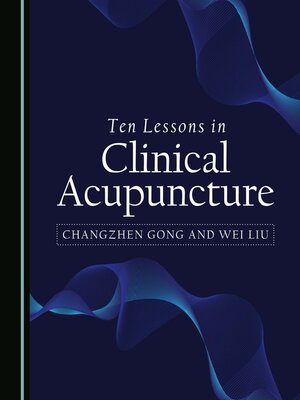 cover image of Ten Lessons in Clinical Acupuncture